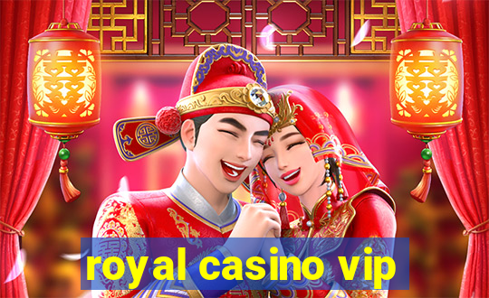 royal casino vip